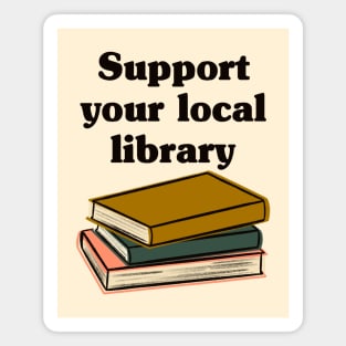 Support Your Local Library Magnet